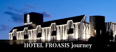 HOTEL FROASIS journey
